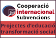 Subvencions Cooperació: Projectes d'educació per a transformació social, drets humans i interculturalitat