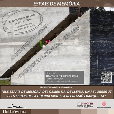 <bound method DexterityContent.Title of <Event at /fs-paeria/paeria/ca/actualitat/agenda/presentacio-de-l2019audiovisual-201cels-espais-de-memoria-del-cementiri-de-lleida-un-recorregut-pels-espais-de-la-guerra-civil-i-la-repressio-franquista201d>>.