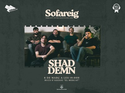 <bound method DexterityContent.Title of <Event at /fs-paeria/paeria/ca/actualitat/agenda/sofareig-amb-shad-demn>>.