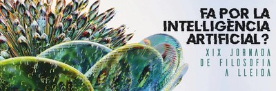 <bound method DexterityContent.Title of <Event at /fs-paeria/paeria/ca/actualitat/agenda/xix-jornada-de-filosofia-a-lleida-fa-por-la-intel-ligencia-artificial>>.