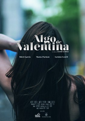 Cartell de la pel·lícula “Algo de Valentina”, de Jordi Celma, en la qual participa Palma Produccions, de Joventut de la Paeria.
