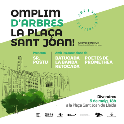 Aquest divendres, 5 de maig, de 18 a 20 hores, la plaça Sant Joan acollirà l’acció “Volem una ciutat verda” a càrrec d’OSMON, que servirà per cloure el projecte AS Art i Sostenibilitat que ha impulsat l’Ajuntament de Lleida.