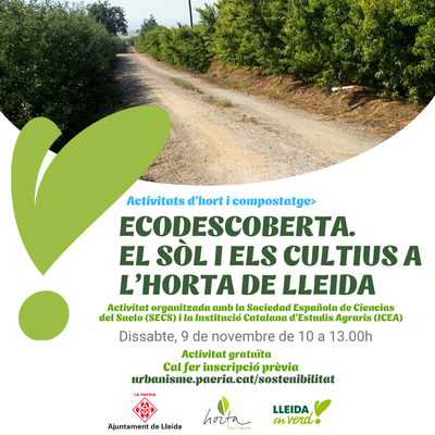 Les Ecoactivitats, propostes de natura i medi ambient impulsades per regidoria de sostenibilitat, han programat, pel pròxim 9 de novembre, una activitat que te l’objectiu de posar en valor la importància del sòls i com afecta als cultius a l’Horta de Lleida.