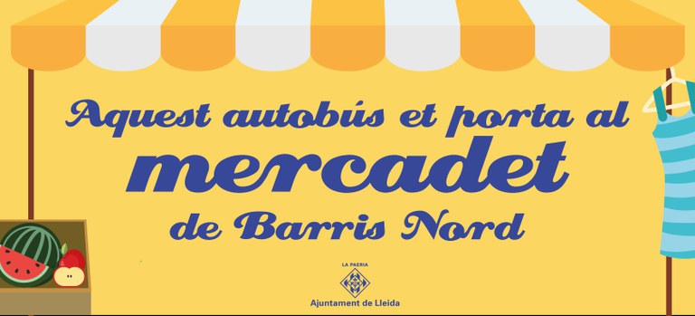 Imatge del cartell que indica el mercadet de Barris Nord, els dissabtes.