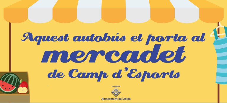 Imatge del cartell que indica el mercadet de Camp d'Esports de dijous.