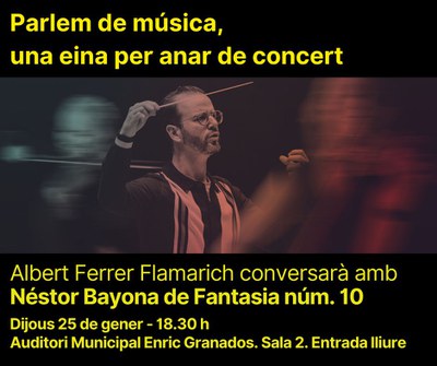 Cicle "Parlem de música, una eina per anar de concert", aquest dijous, amb Néstor Bayona sobre "Fantasia núm. 10"..