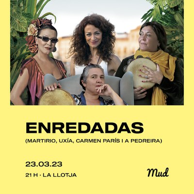 L’espectacle “Enredadas” inaugurarà l’edició d’enguany aquest dijous, a les 21 hores, al Teatre de la Llotja, amb Martirio, Uxía, Carmen París i A Pedreira.