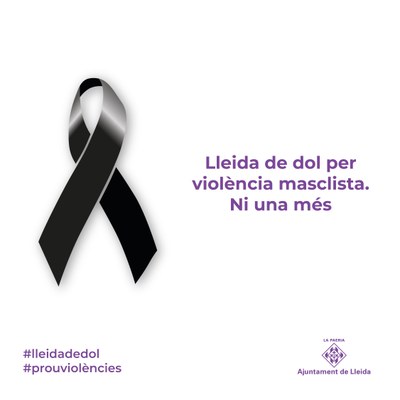 Cartell "Lleida de dol per violència masclista. Ni una més".