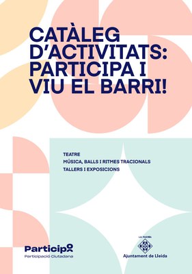 La Paeria ofereix un catàleg d’activitats "Participa i Viu el Barri!" a les entitats veïnals per fomentar la participació als centres cívics.