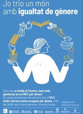 "Jo trio un món amb igualtat de gènere" és un altre dels reclams de la campanya per promoure un comerç just..