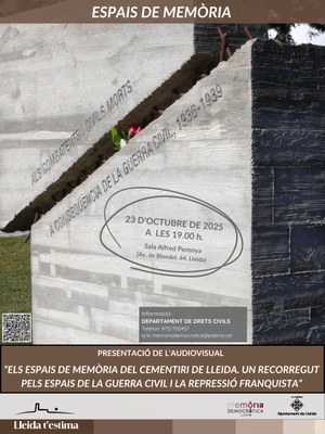 Cartell de l'audiovisual “Els Espais de Memòria del Cementiri de Lleida. Un recorregut pels espais de la Guerra Civil i la repressió franquista”.
