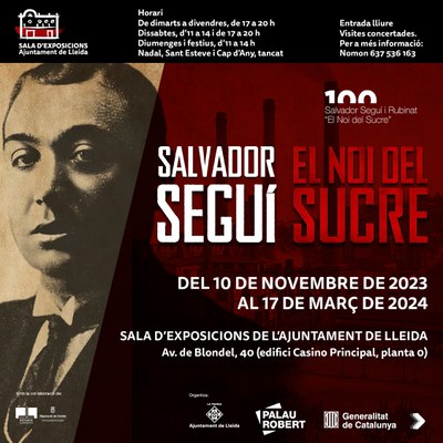 Els dimecres i els dijous, visites comentades a les 18 h, a l'exposició "Salvador Seguí. El Noi de Sucre", a la Sala d'Exposicions de la Paeria..