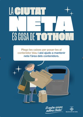 Plego les caixes per posar-les al contenidor blau i així ajudo a mantenir neta l'àrea dels contenidors..