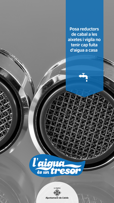 Posa reductors de cabal a les aixetes i vigila no tenir cap fuita d'aigua a casa.
