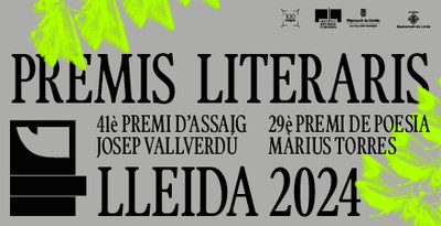 Abierta la convocatoria para los Premios Literarios Lleida 2024.  El plazo para la presentación de originales termina el 13 de septiembre..