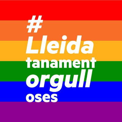 #lleidatanamentorgulloses es la nueva campaña de sensibilización en Lleida sobre la diversidad sexual y de género.